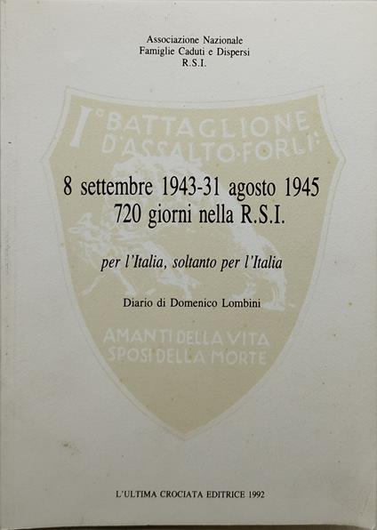8 settembre 1943-31 agosto 1945 720 giorni nella r.s.i per l'italia soldato per l'italia - copertina