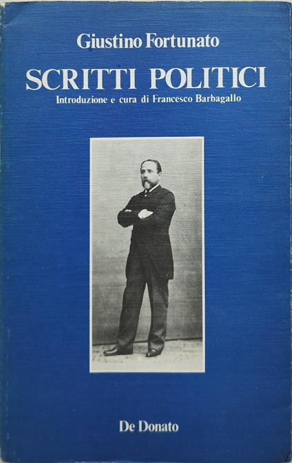 scritti politici introduzione e cura di francesco barbagallo - Giustino Fortunato - copertina