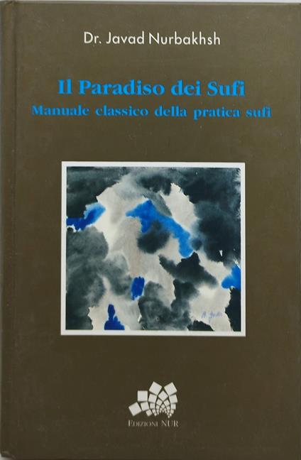 il paradiso dei sufi manuale classico della pratica sufi - copertina