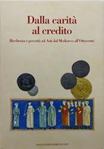 dalla carità al credito ricchezza e povertà ad asti dal medioevo all'ottoce to