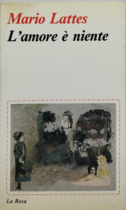 L' amore e niente mario lattes - Mario Lattes - copertina