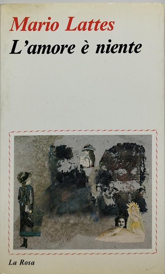 L' amore e niente mario lattes - Mario Lattes - copertina