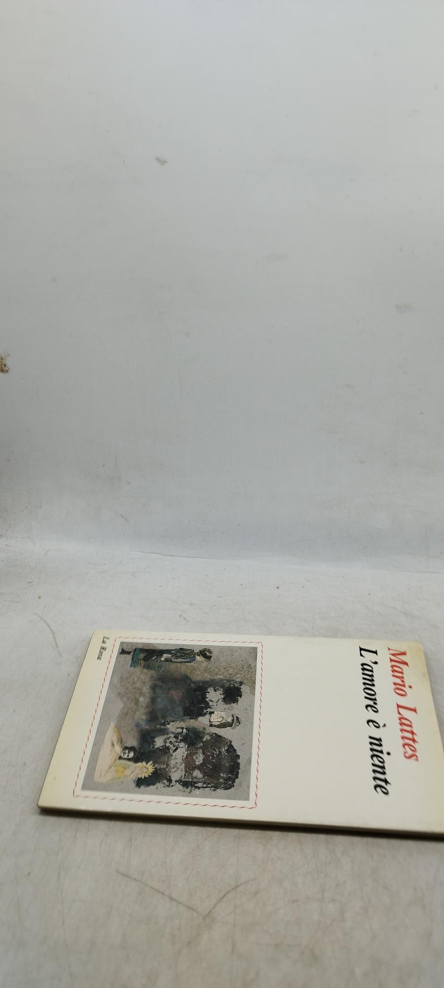 L' amore e niente mario lattes