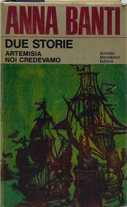 due storie artemisia noi credevamo anna banti - Anna Banti - copertina