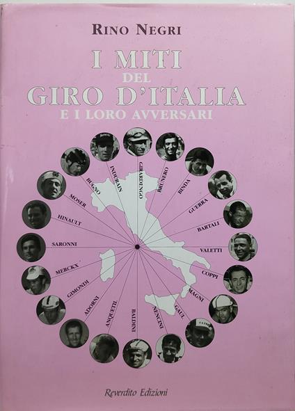i miti del giro d'italia e i loro avversari - Rino Negri - copertina