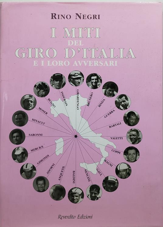 i miti del giro d'italia e i loro avversari - Rino Negri - copertina
