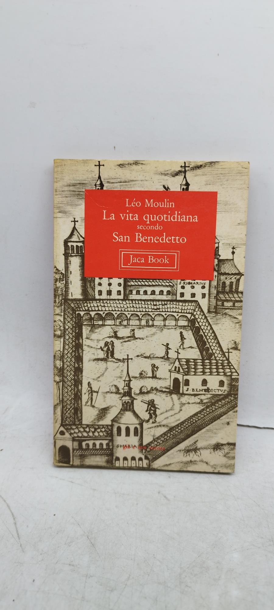 leo moulin la vita quotidiana secondo san benedetto