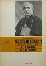 il cardinale maurilio fossati arcivescovo di torino e la guerra di liberazione