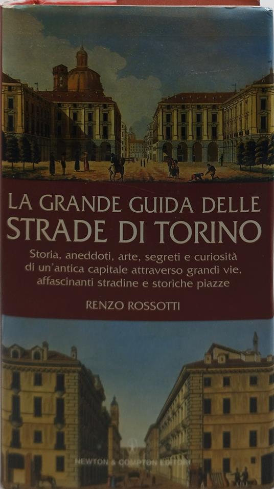 la grande guida delle strade di torino - Renzo Rossotti - copertina