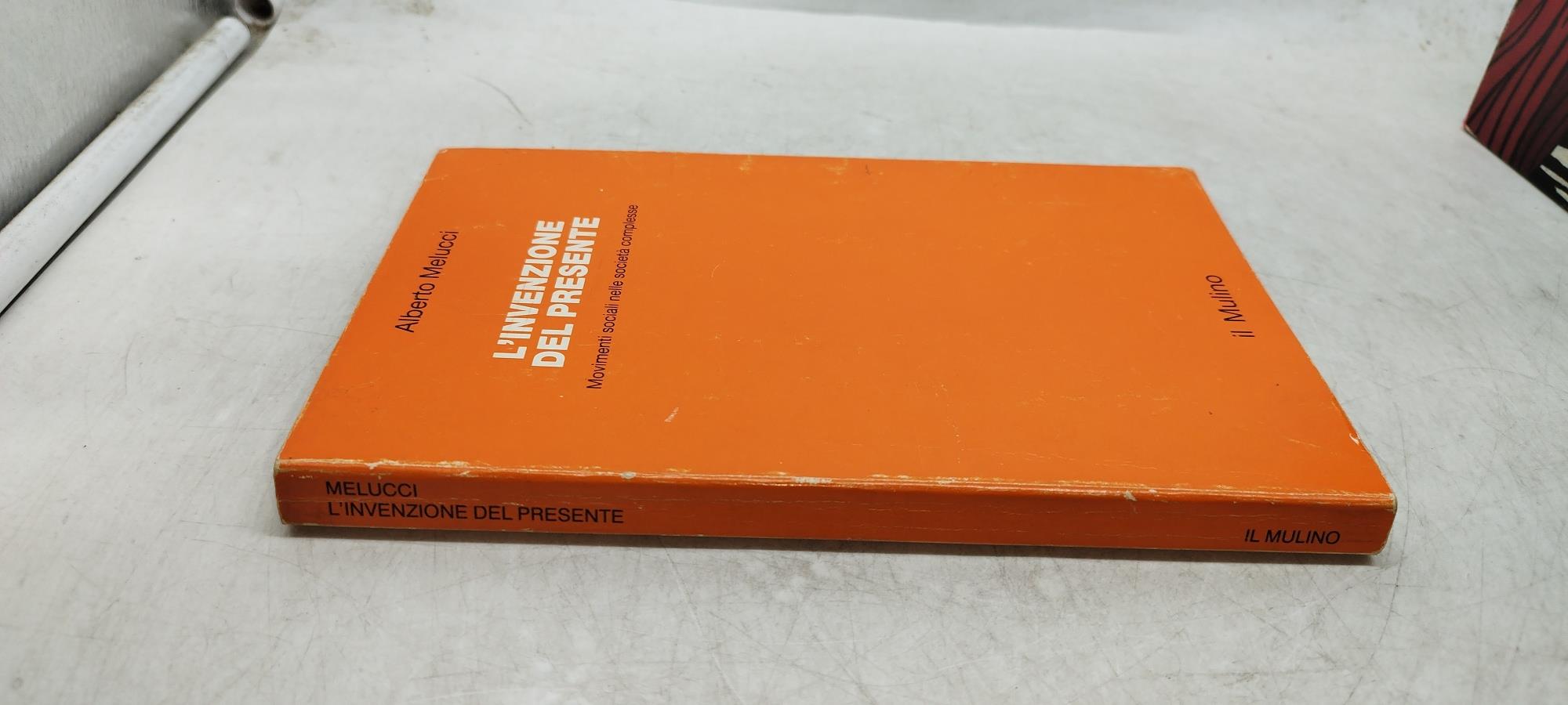 L' invenzione del presente movimenti sociali nella società complessa il mulino