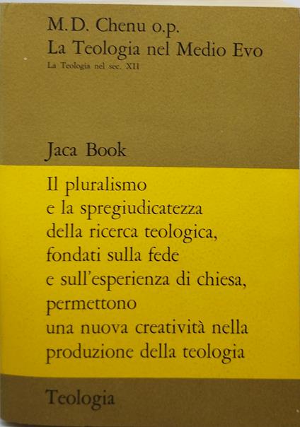 m.d. chenu o.p la teologia nel medio evo nel sec XII jaca book - copertina