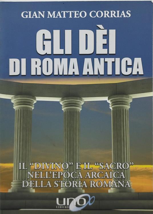 gli dei di roma antica gian matteo corrias - copertina