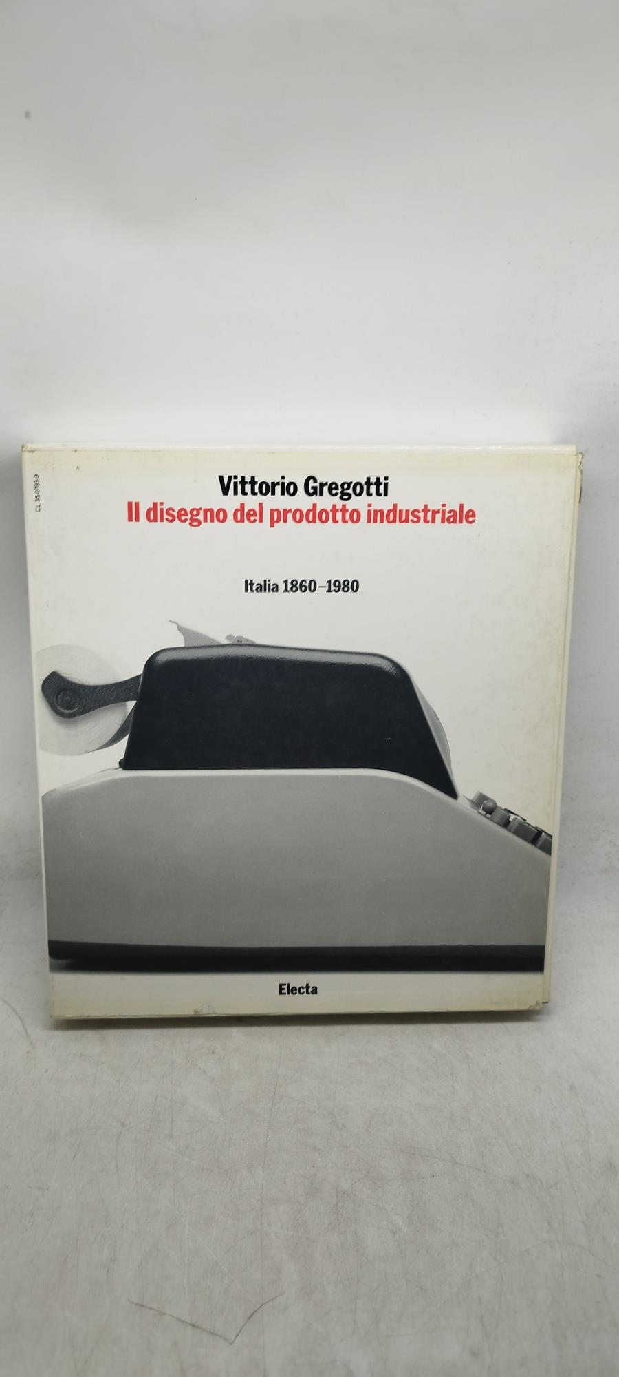 il disegno del prodotto industriale italia 1860 -1980 electa