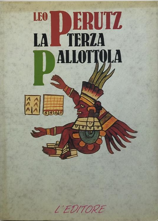 la terza pallottola l'editore leo perutz - Leo Perutz - copertina