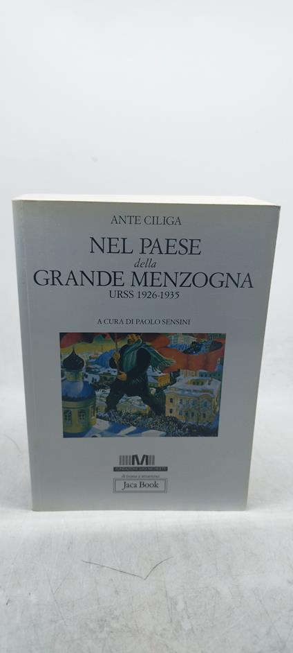nel paese della grande menzogna urss 1926 1935 - Ante Ciliga - copertina