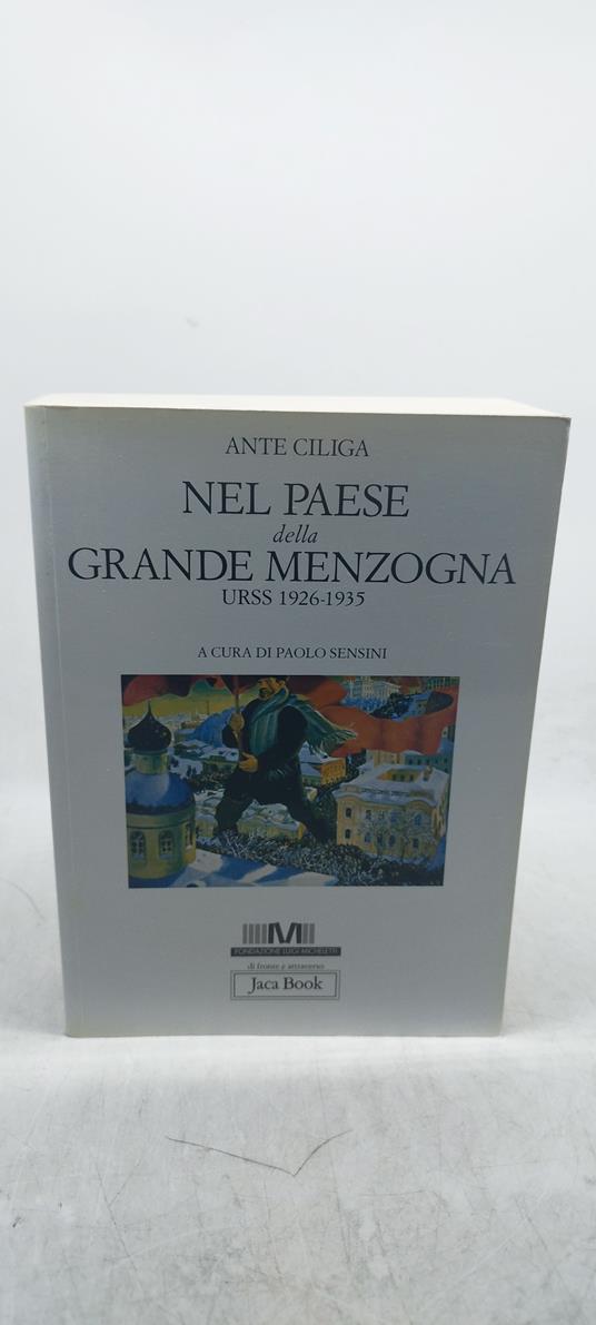 nel paese della grande menzogna urss 1926 1935 - Ante Ciliga - copertina