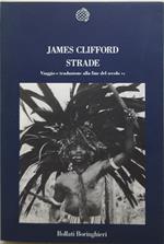 strade viaggio e draduzione alla fine del secolo XX james clifford