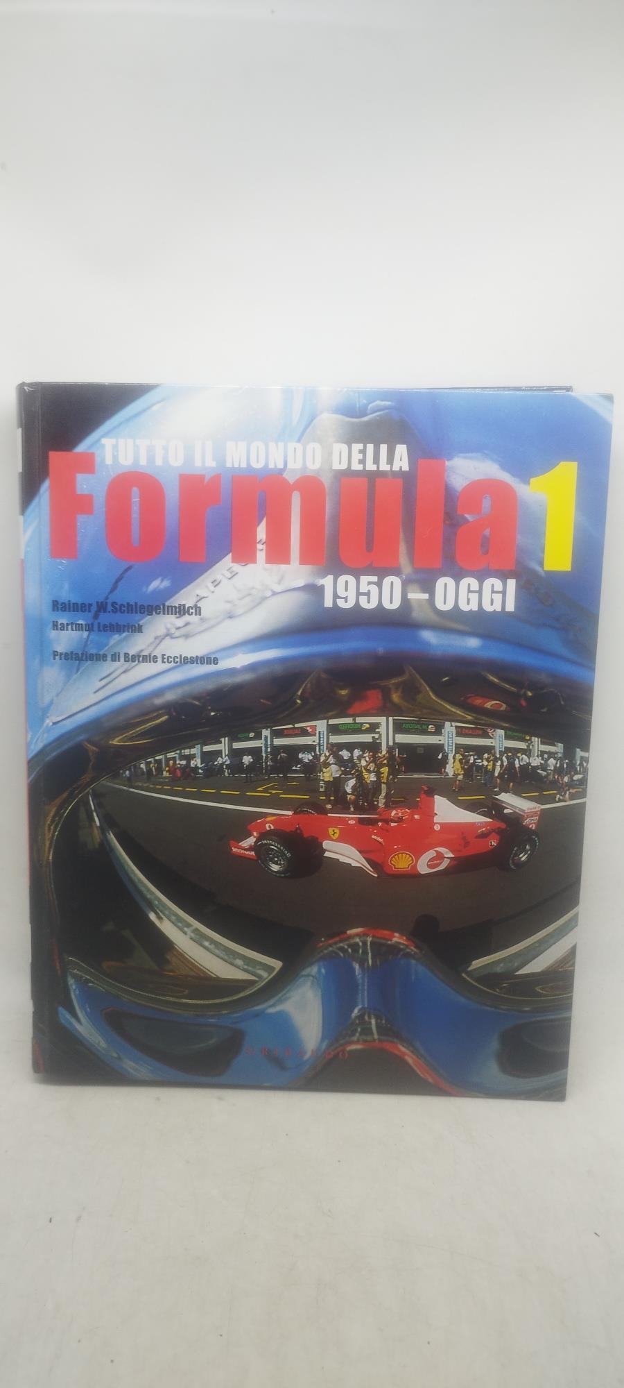 tutto il mondo della formuala 1 1950 -oggi gribaudo