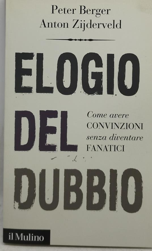 elogio del dubbio come avere convinzioni senza diventare fanatici - copertina