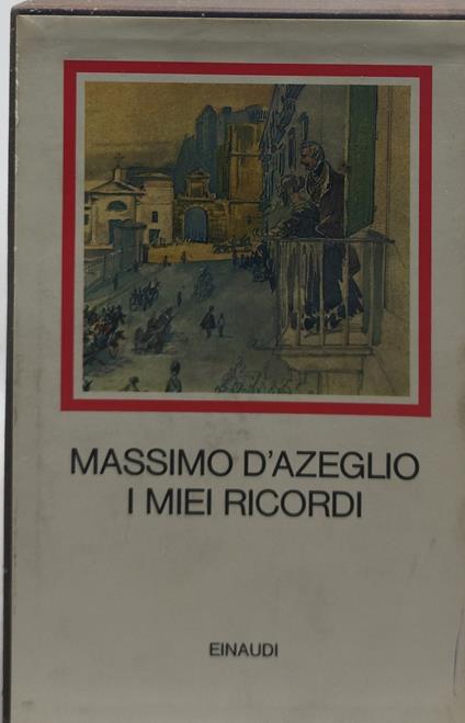 massimo d'azeglio i miei ricordi einaudi i millenni - copertina