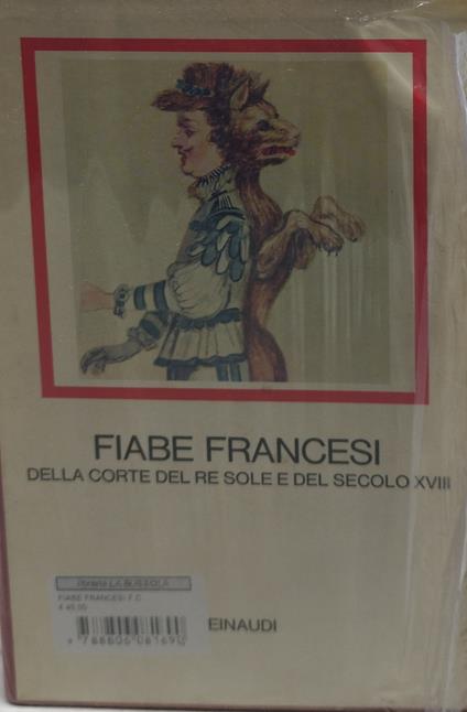 fiabe francesi della corte del re sole e del secolo XVIII einaudi i millenni - copertina