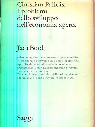 Palloix C. - I PROBLEMI DELLO SVILUPPO NELL’ECONOMIA APERTA - copertina
