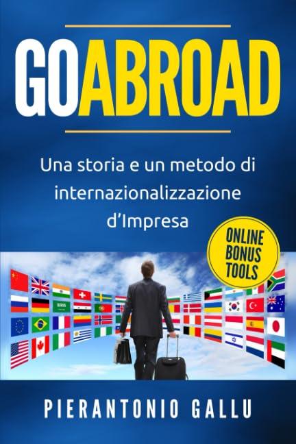 GOABROAD: Una storia e un metodo di internazionalizzazione d’Impresa