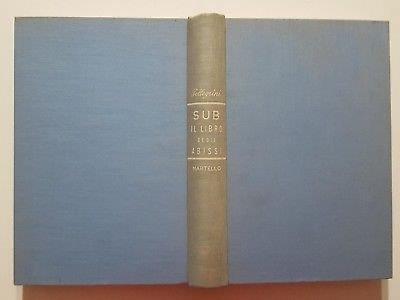 Lino Pellegrini: Sub. Il libro degli Abissi ed. Martello 1964 NO SOVRACCOPER A69 - copertina