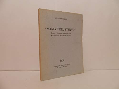 Mania dell'Eterno . Lettere e documenti inediti 1914-1925. Introduzione di Daria Banfi Malaguzzi - copertina