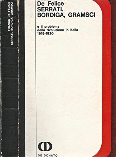 Serrati - Bordiga - Gramsci. E il problema della rivoluzione in italia 1919 - 1920 - copertina