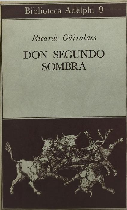 don segundo sombra biblioteca adelphi 9 - copertina