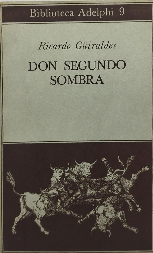 don segundo sombra biblioteca adelphi 9 - copertina