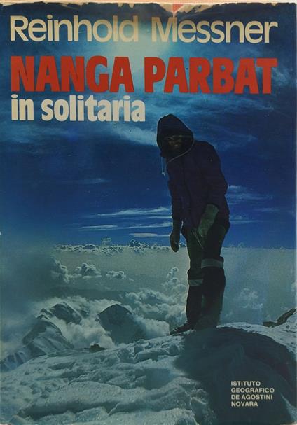 nanga parbat in solitaria deagostini - Reinhold Messner - copertina