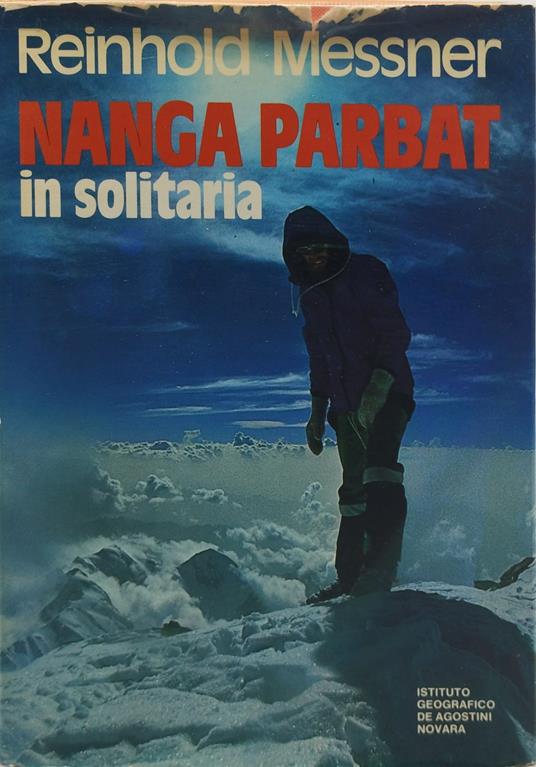 nanga parbat in solitaria deagostini - Reinhold Messner - copertina