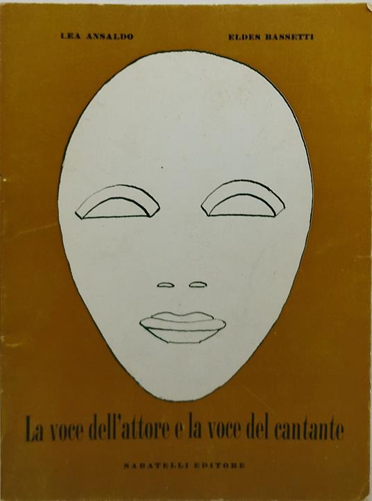 la voce dell'attore e la voce del cantante lea ansaldo eldes bassetti - copertina
