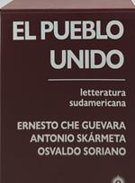 el pueblo unido letteratura sudamericana 3 volumi che guevara soriano skameta