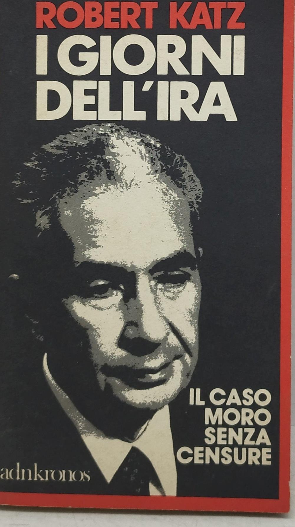 i giorni dell'ira il caso moro senza censure