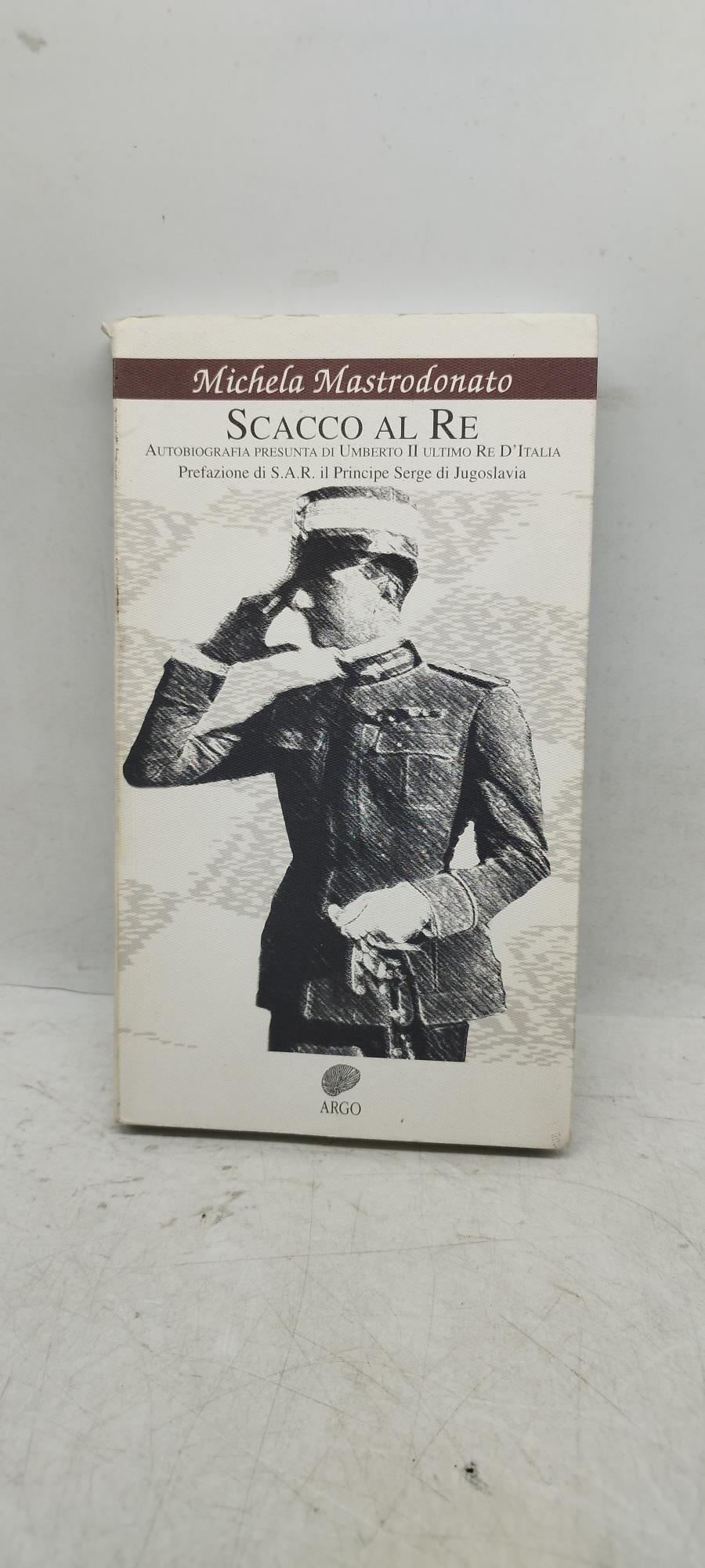 scacco al autobiografia presunta diumnerto II ultimo re d'italia
