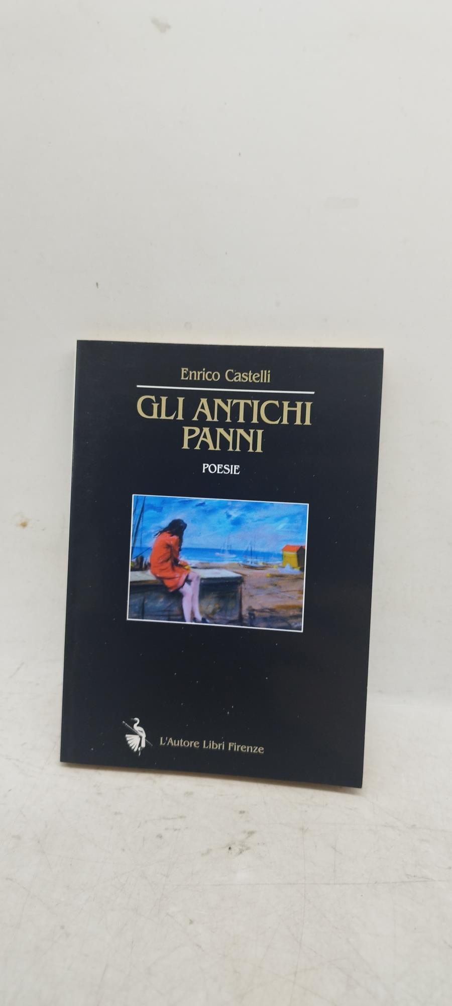 gli antichi panni poesie enrico castelli