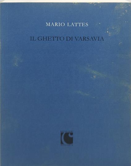 il ghetto di varsavia mario lattes - Mario Lattes - copertina