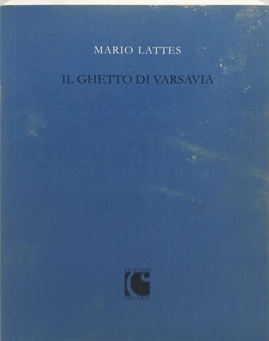 il ghetto di varsavia mario lattes - Mario Lattes - copertina