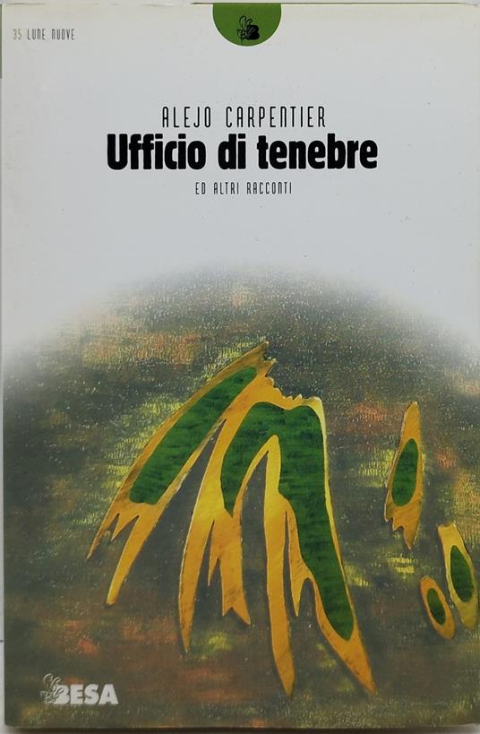 ufficio di tenebre ed altri racconti - Alejo Carpentier - copertina