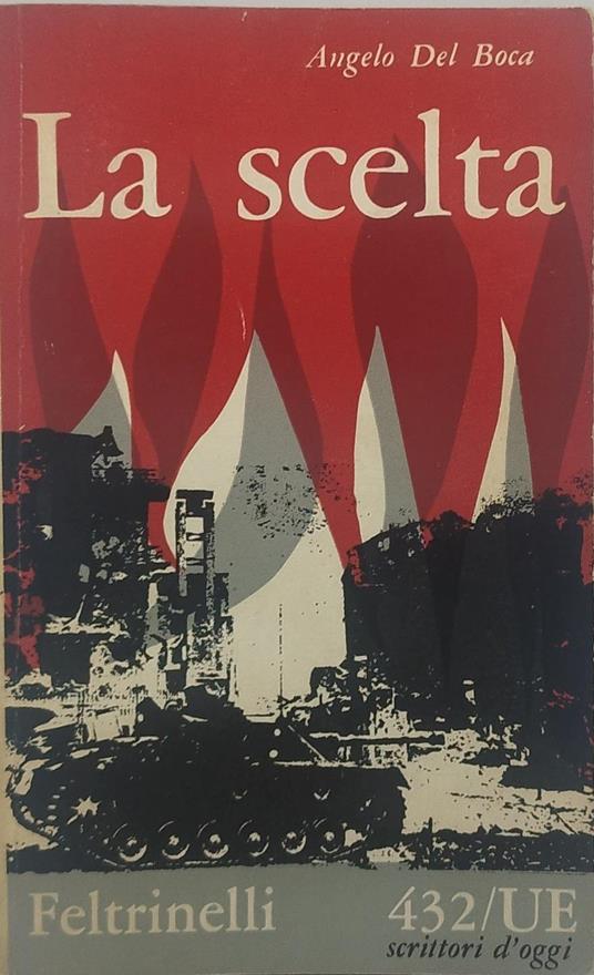 la scelta angelo del boca feltrinelli - Angelo Del Boca - copertina