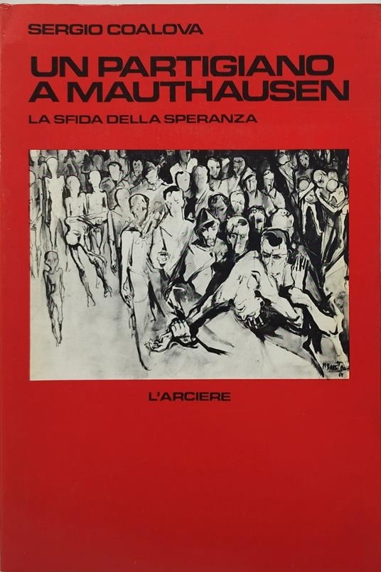 un partigiano a mauthausen la sfida della speraza - copertina