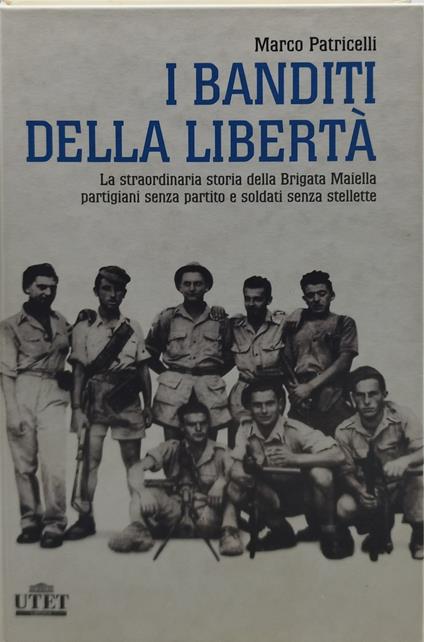 i banditi della libertà marco patricelli - Marco Patricelli - copertina