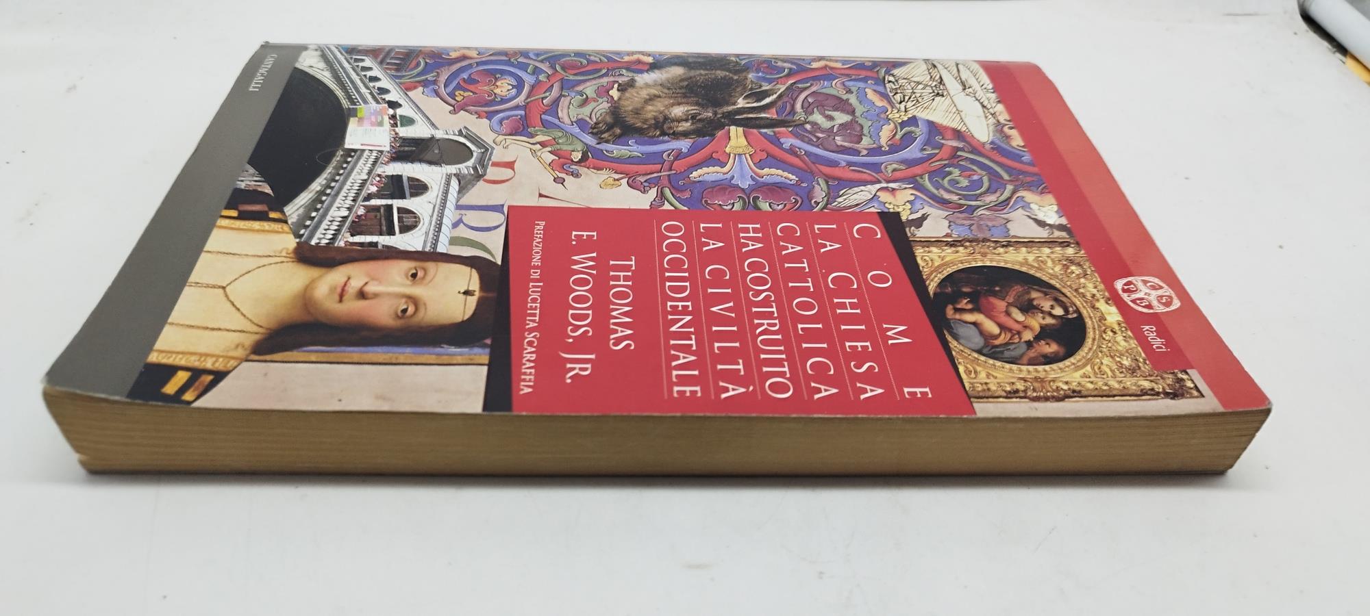 come la chiesa cattolica ha costruito la civiltà occidentale thomas e.woods jr