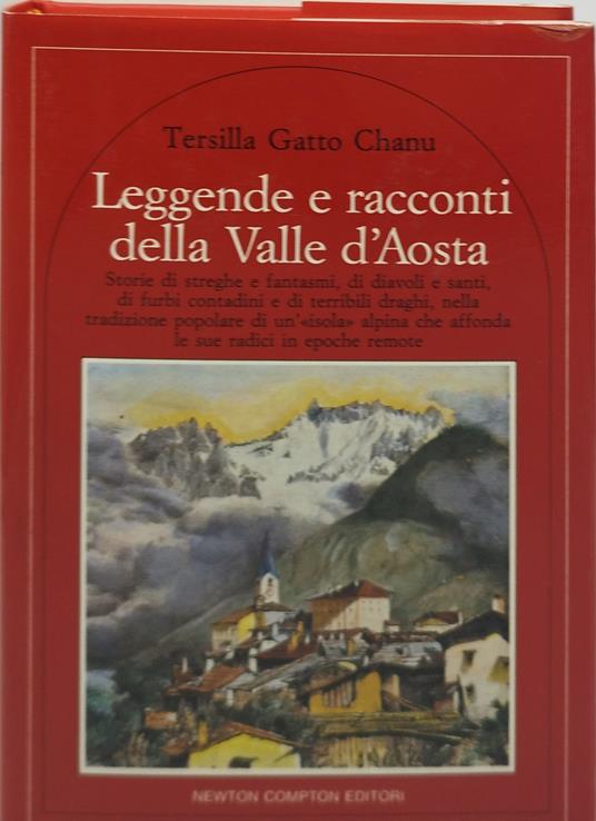 leggende e racconti della valle d'aosta - Tersilla Gatto Chanu - copertina