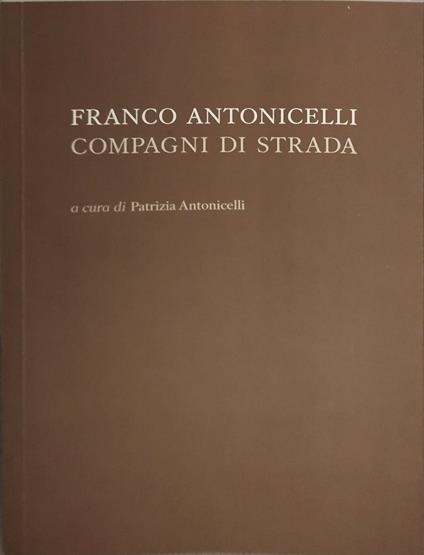 franco antonicelli compagni di strada - copertina