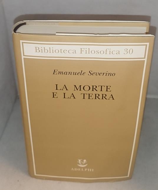 la morte e la terra emanuele severino adelphi - Emanuele Severino - copertina
