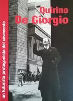 Quirino De Giorgio Un Futurista Protagonista Del Novecento